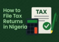 How To Fill Your Personal Income Tax In Nigeria